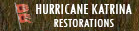 Katrina Restorations